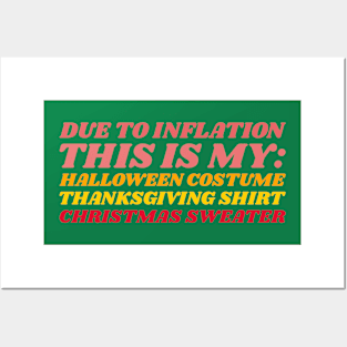 Due to Inflation This is my Halloween Thanksgiving Christmas Posters and Art